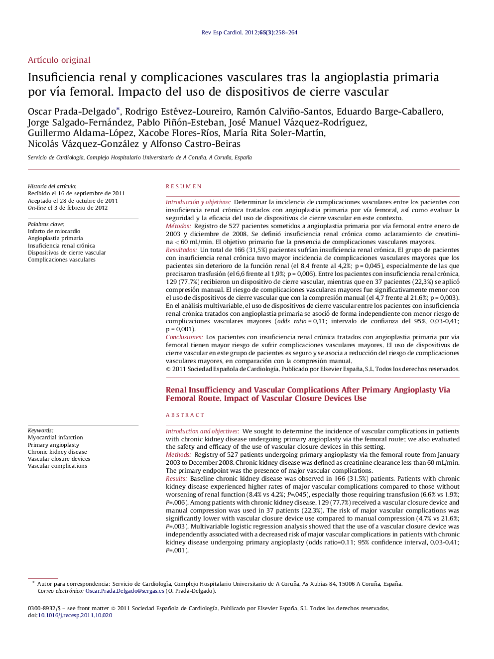 Insuficiencia renal y complicaciones vasculares tras la angioplastia primaria por vÃ­a femoral. Impacto del uso de dispositivos de cierre vascular