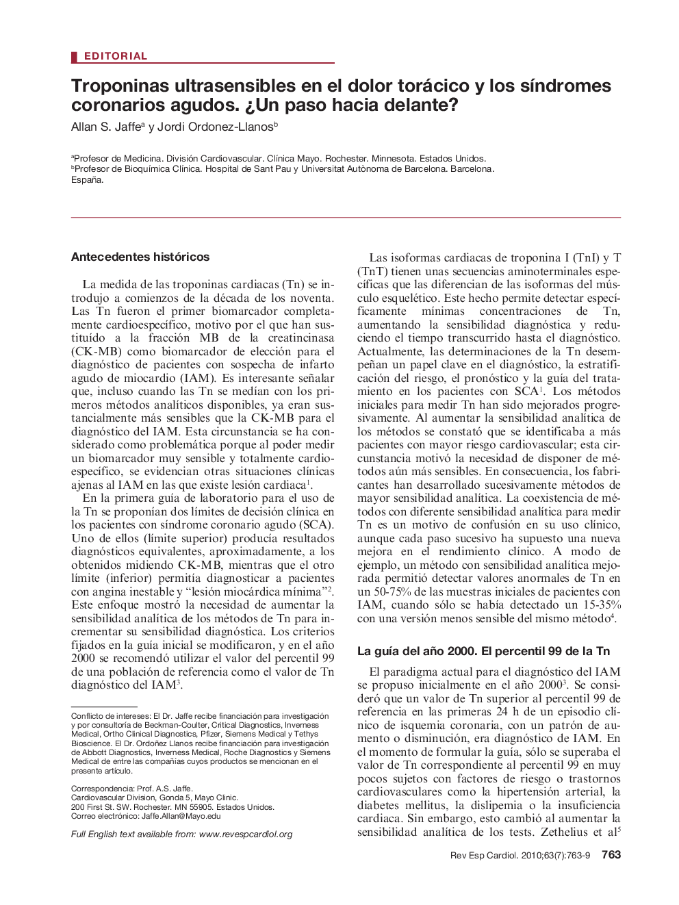 Troponinas ultrasensibles en el dolor torácico y los sÃ­ndromes coronarios agudos. Â¿Un paso hacia delante?