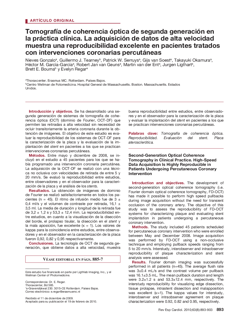 TomografÃ­a de coherencia óptica de segunda generación en la práctica clÃ­nica. La adquisición de datos de alta velocidad muestra una reproducibilidad excelente en pacientes tratados con intervenciones coronarias percutáneas