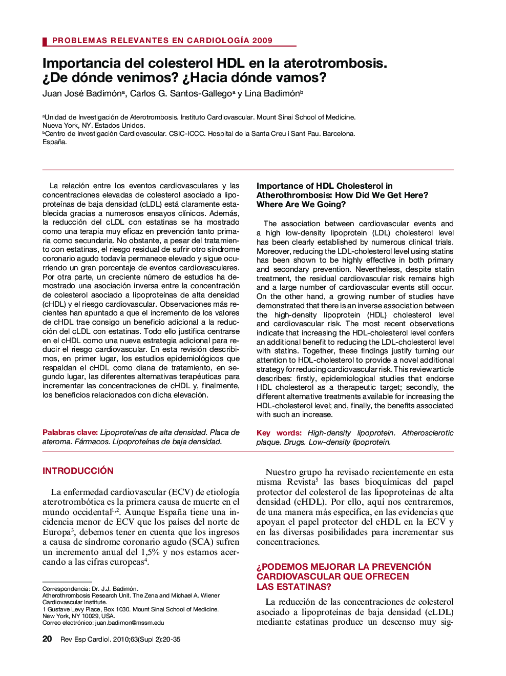 Importancia del colesterol HDL en la aterotrombosis. ¿De dónde venimos? ¿Hacia dónde vamos?
