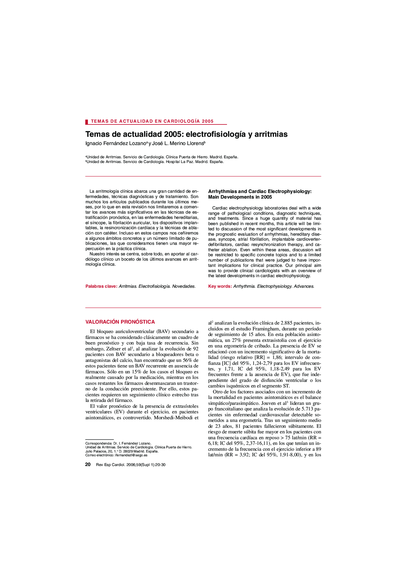 Temas de actualidad 2005: electrofisiologÃ­a y arritmias