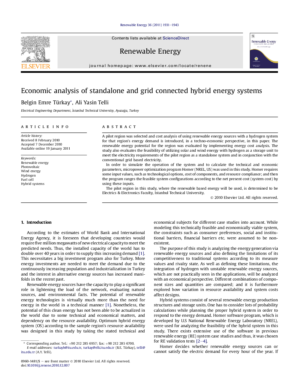 Economic analysis of standalone and grid connected hybrid energy systems