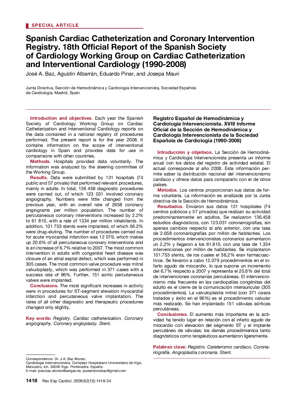 Spanish Cardiac Catheterization and Coronary Intervention Registry. 18th Official Report of the Spanish Society of Cardiology Working Group on Cardiac Catheterization and Interventional Cardiology (1990-2008)