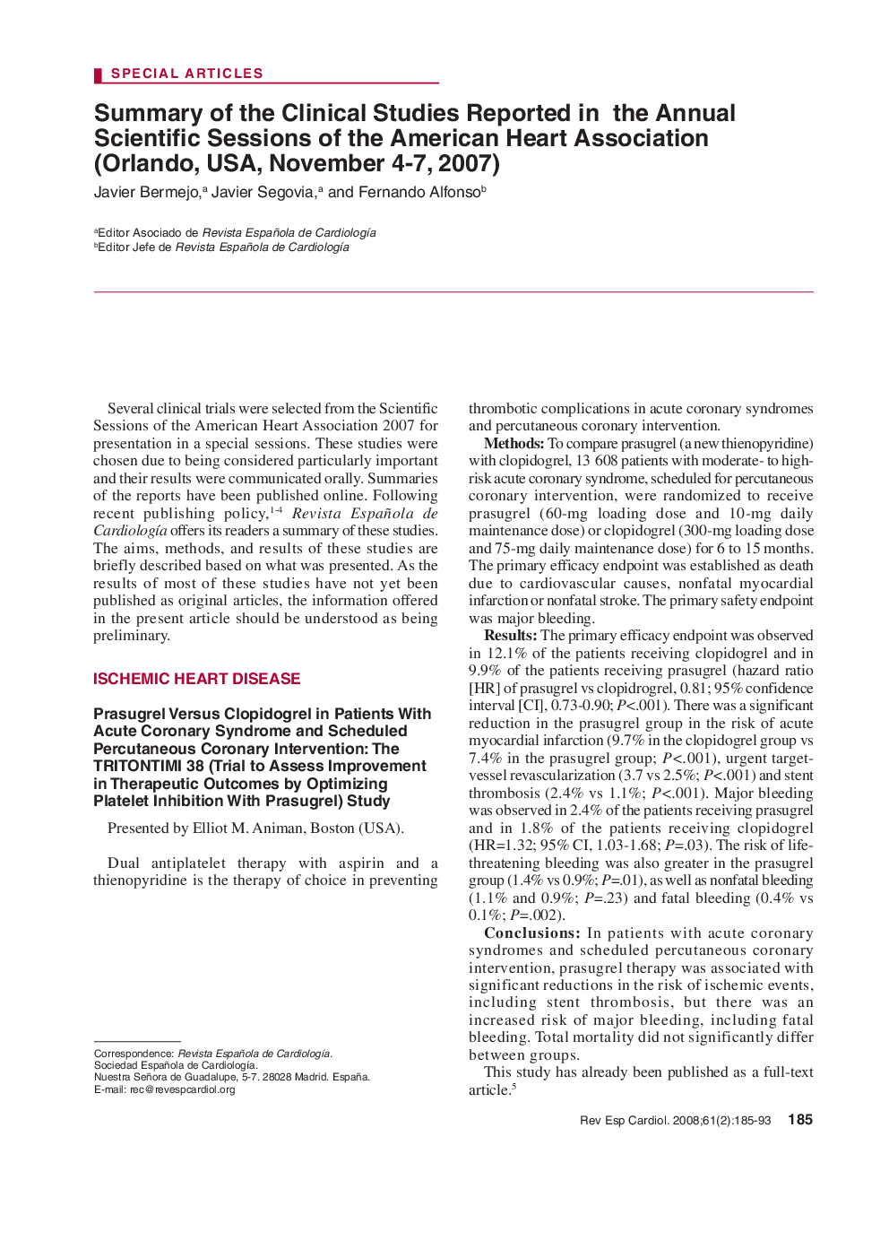 Summary of the Clinical Studies Reported in the Annual Scientific Sessions of the American Heart Association (Orlando, USA, November 4-7, 2007)