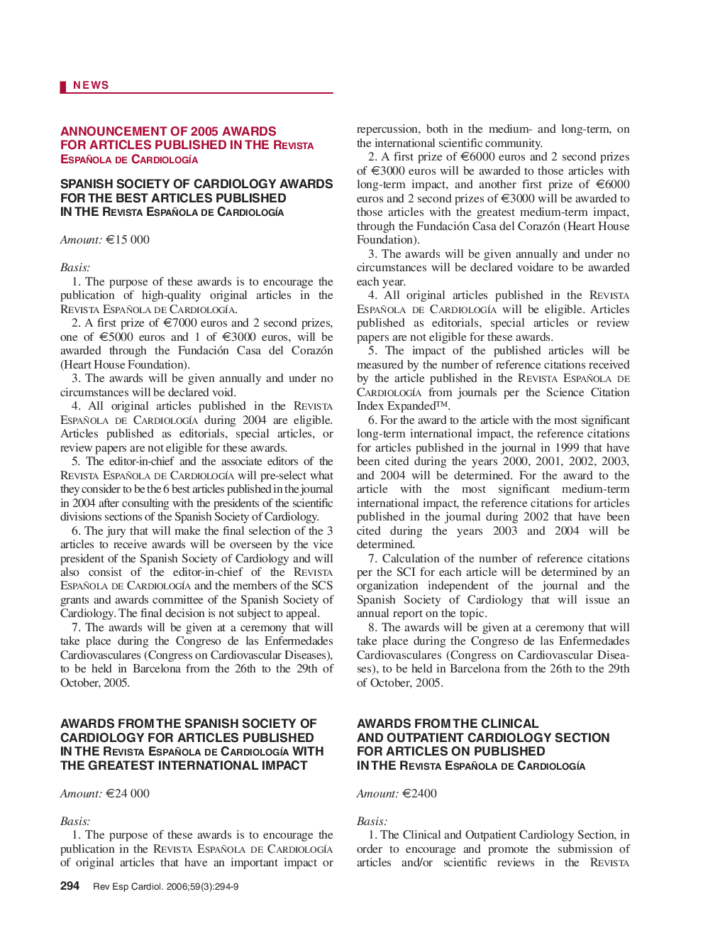 ANNOUNCEMENT OF 2005 AWARDS FOR ARTICLES PUBLISHED IN THE Revista Española de CardiologÃ­a