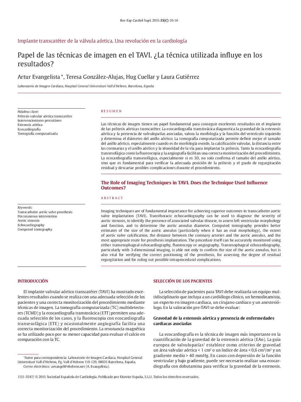 Papel de las técnicas de imagen en el TAVI. Â¿La técnica utilizada influye en los resultados?