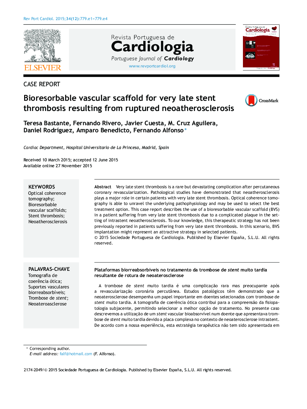 Bioresorbable vascular scaffold for very late stent thrombosis resulting from ruptured neoatherosclerosisBioresorbable vascular scaffold for very late stent thrombosis