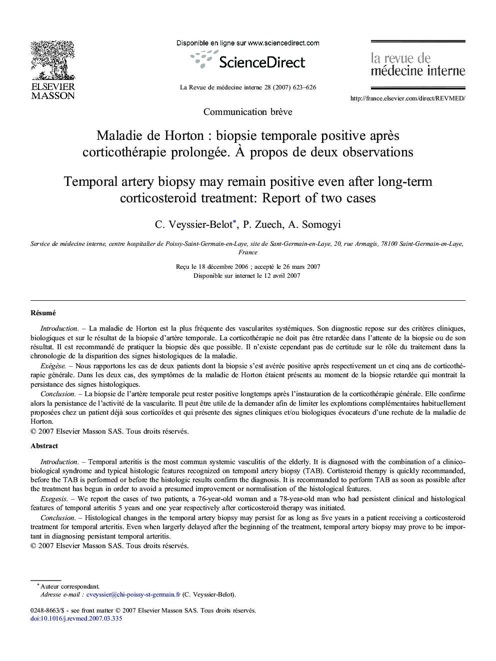 Maladie deÂ HortonÂ : biopsie temporale positive aprÃ¨s corticothérapie prolongée. Ã propos deÂ deuxÂ observations