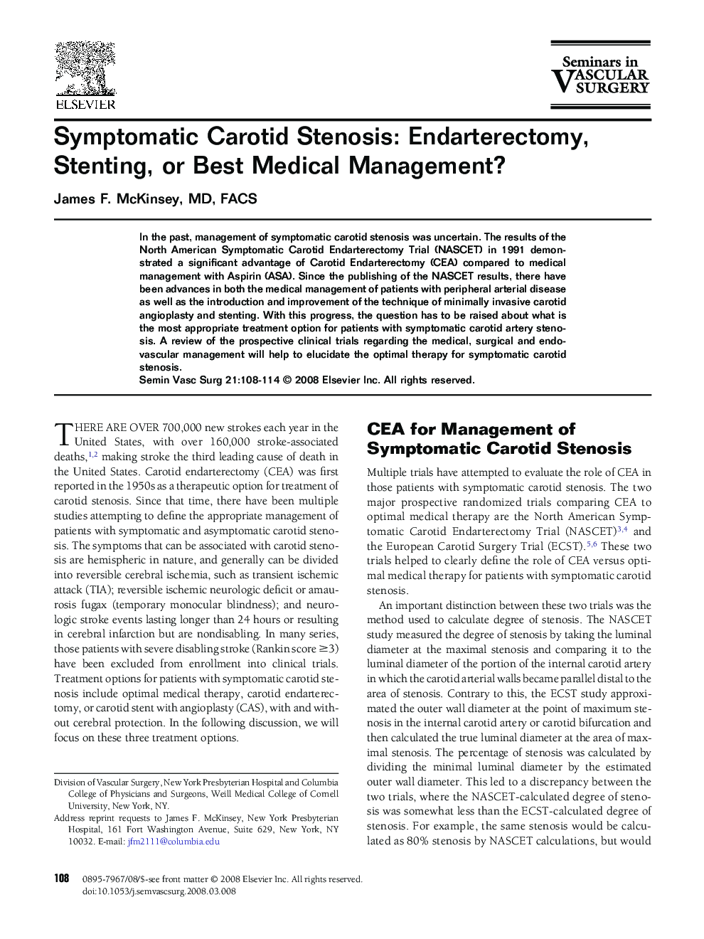 Symptomatic Carotid Stenosis: Endarterectomy, Stenting, or Best Medical Management?