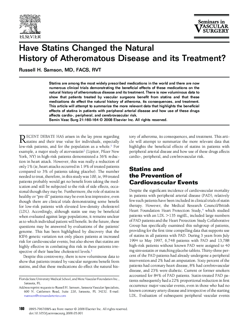 Have Statins Changed the Natural History of Atheromatous Disease and its Treatment?