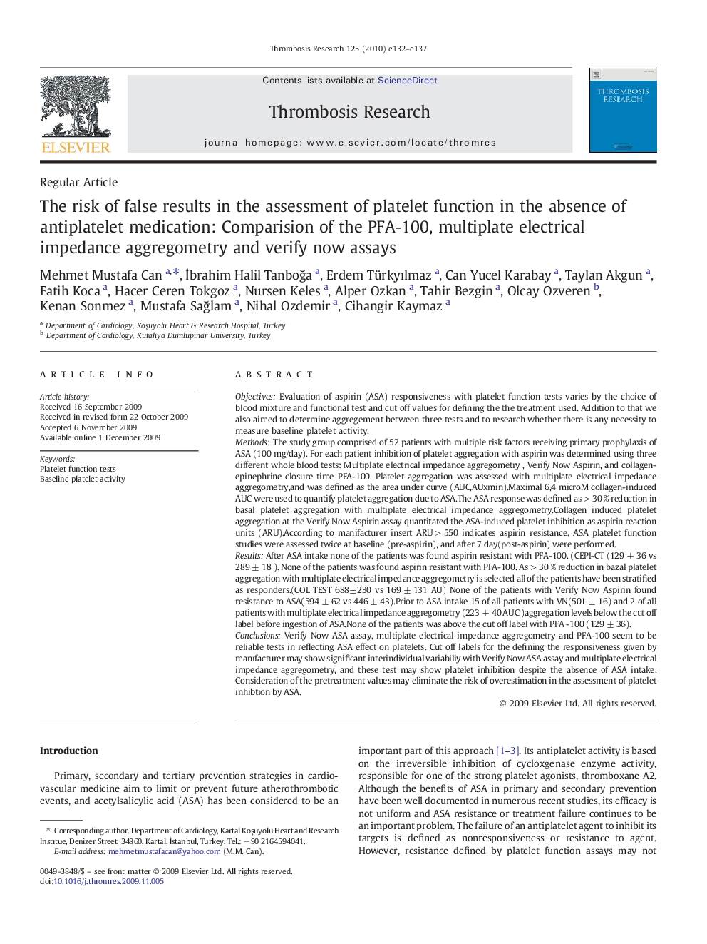 The risk of false results in the assessment of platelet function in the absence of antiplatelet medication: Comparision of the PFA-100, multiplate electrical impedance aggregometry and verify now assays