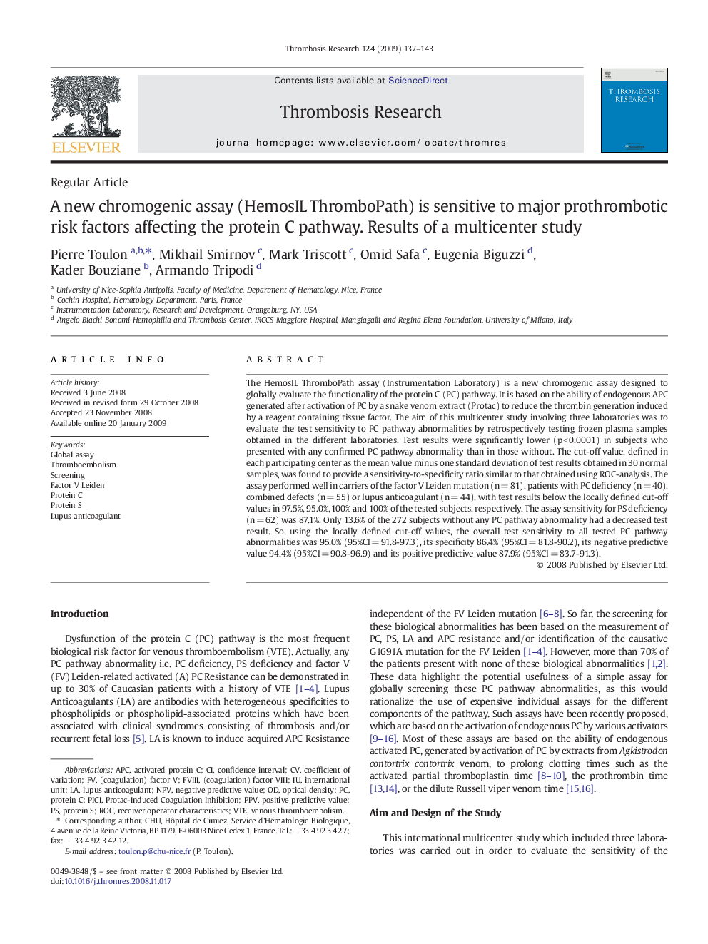 A new chromogenic assay (HemosIL ThromboPath) is sensitive to major prothrombotic risk factors affecting the protein C pathway. Results of a multicenter study