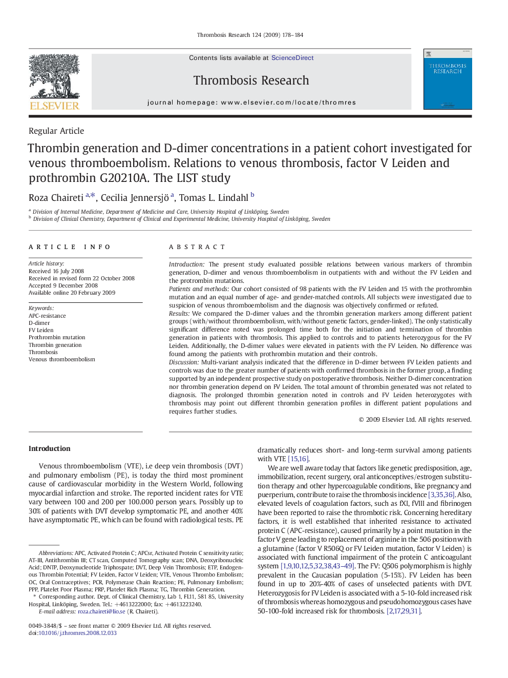 Thrombin generation and D-dimer concentrations in a patient cohort investigated for venous thromboembolism. Relations to venous thrombosis, factor V Leiden and prothrombin G20210A. The LIST study