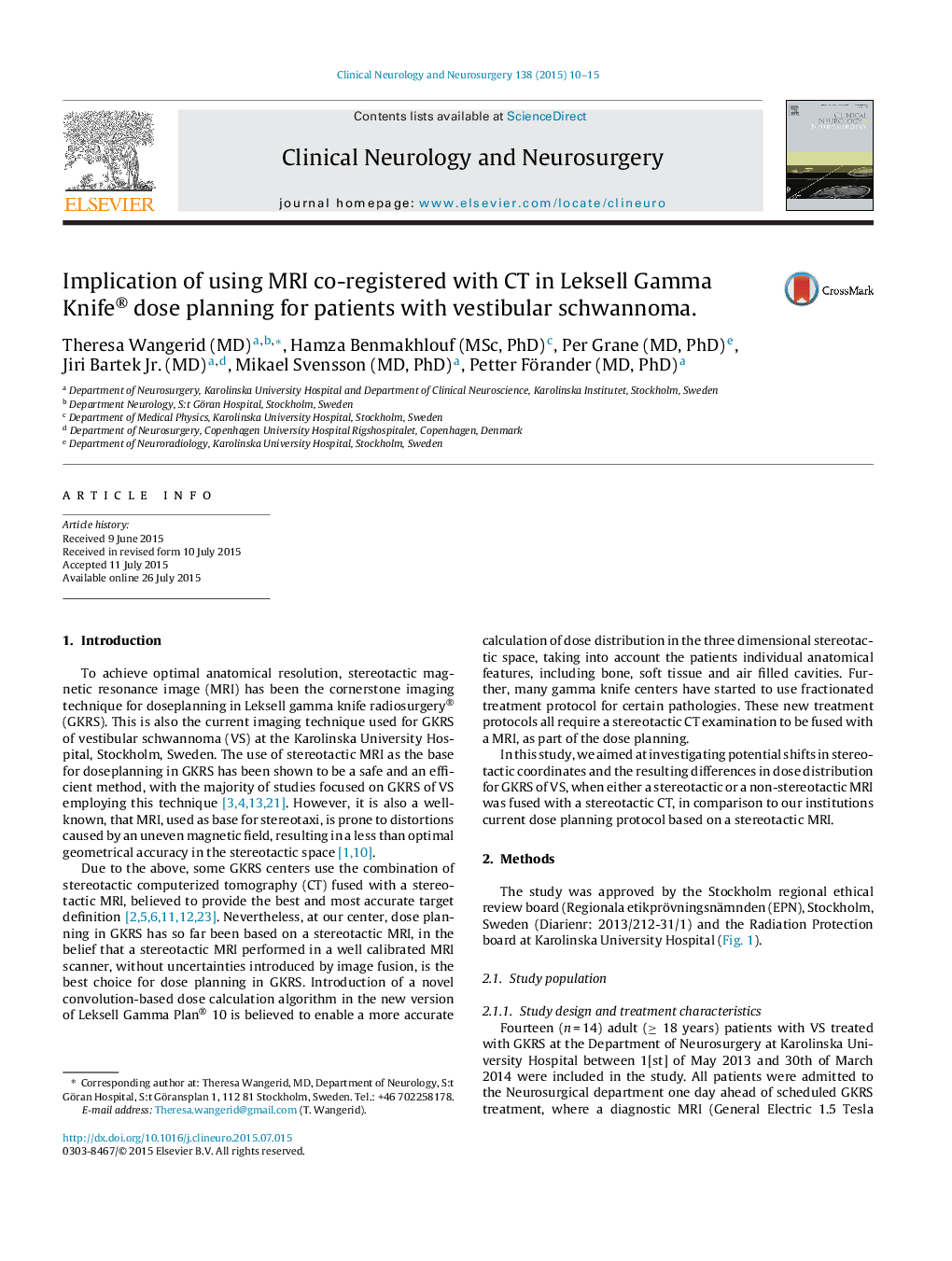 Implication of using MRI co-registered with CT in Leksell Gamma Knife® dose planning for patients with vestibular schwannoma.