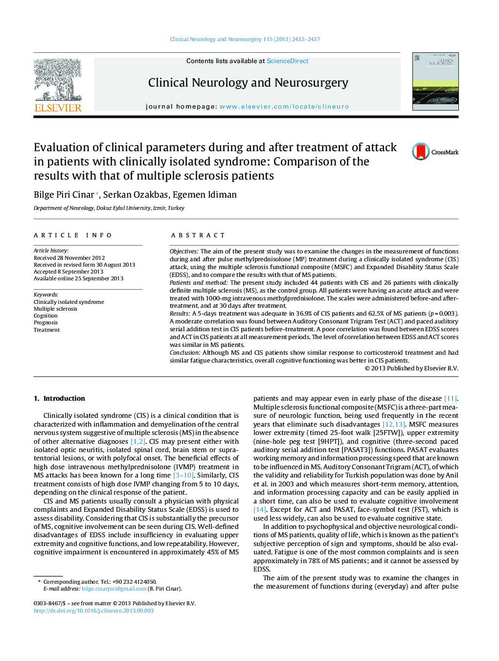 Evaluation of clinical parameters during and after treatment of attack in patients with clinically isolated syndrome: Comparison of the results with that of multiple sclerosis patients