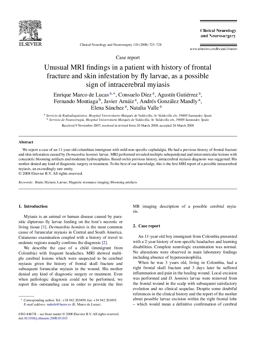 Unusual MRI findings in a patient with history of frontal fracture and skin infestation by fly larvae, as a possible sign of intracerebral myiasis