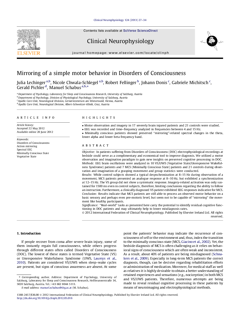 Mirroring of a simple motor behavior in Disorders of Consciousness