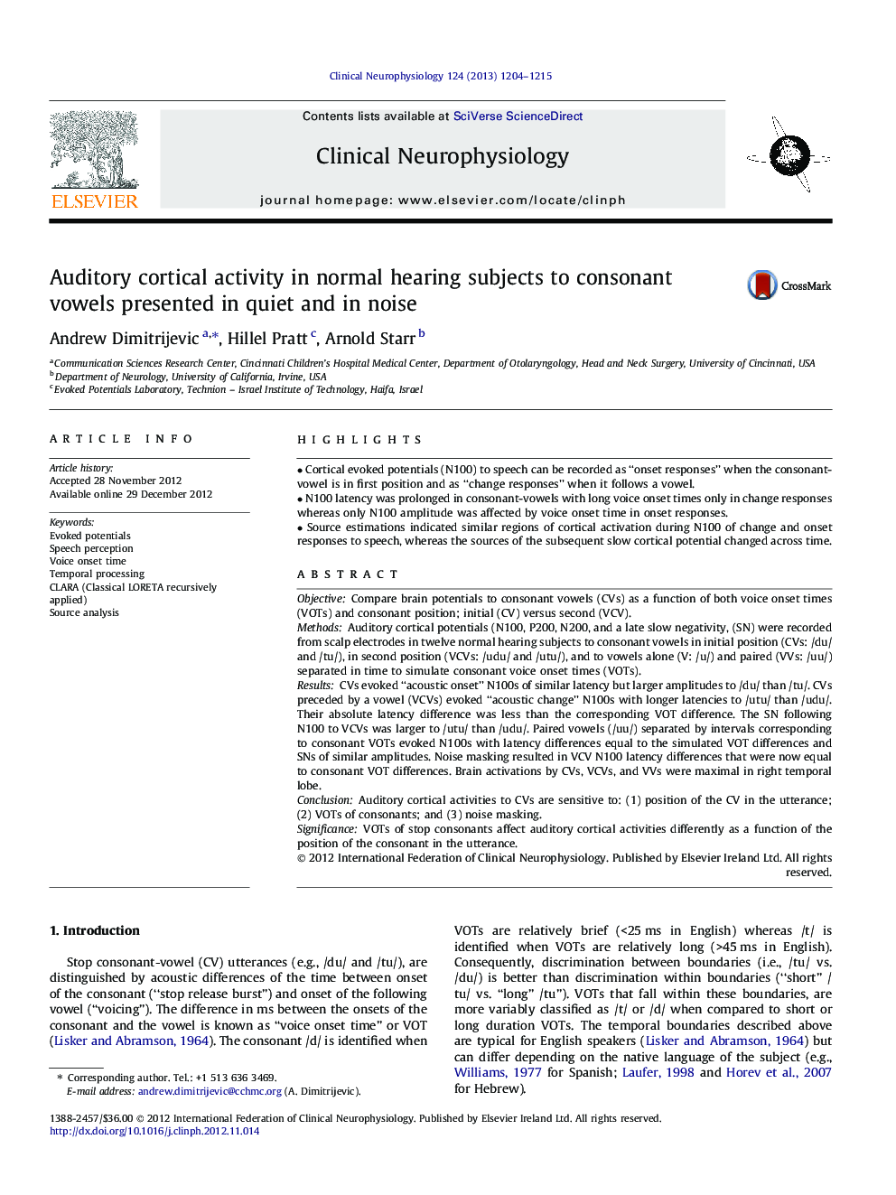 Auditory cortical activity in normal hearing subjects to consonant vowels presented in quiet and in noise