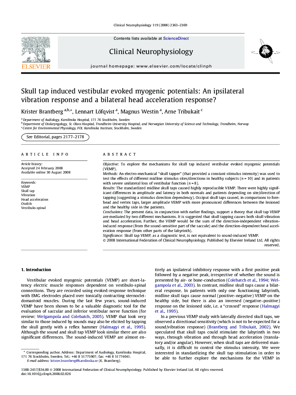 Skull tap induced vestibular evoked myogenic potentials: An ipsilateral vibration response and a bilateral head acceleration response?