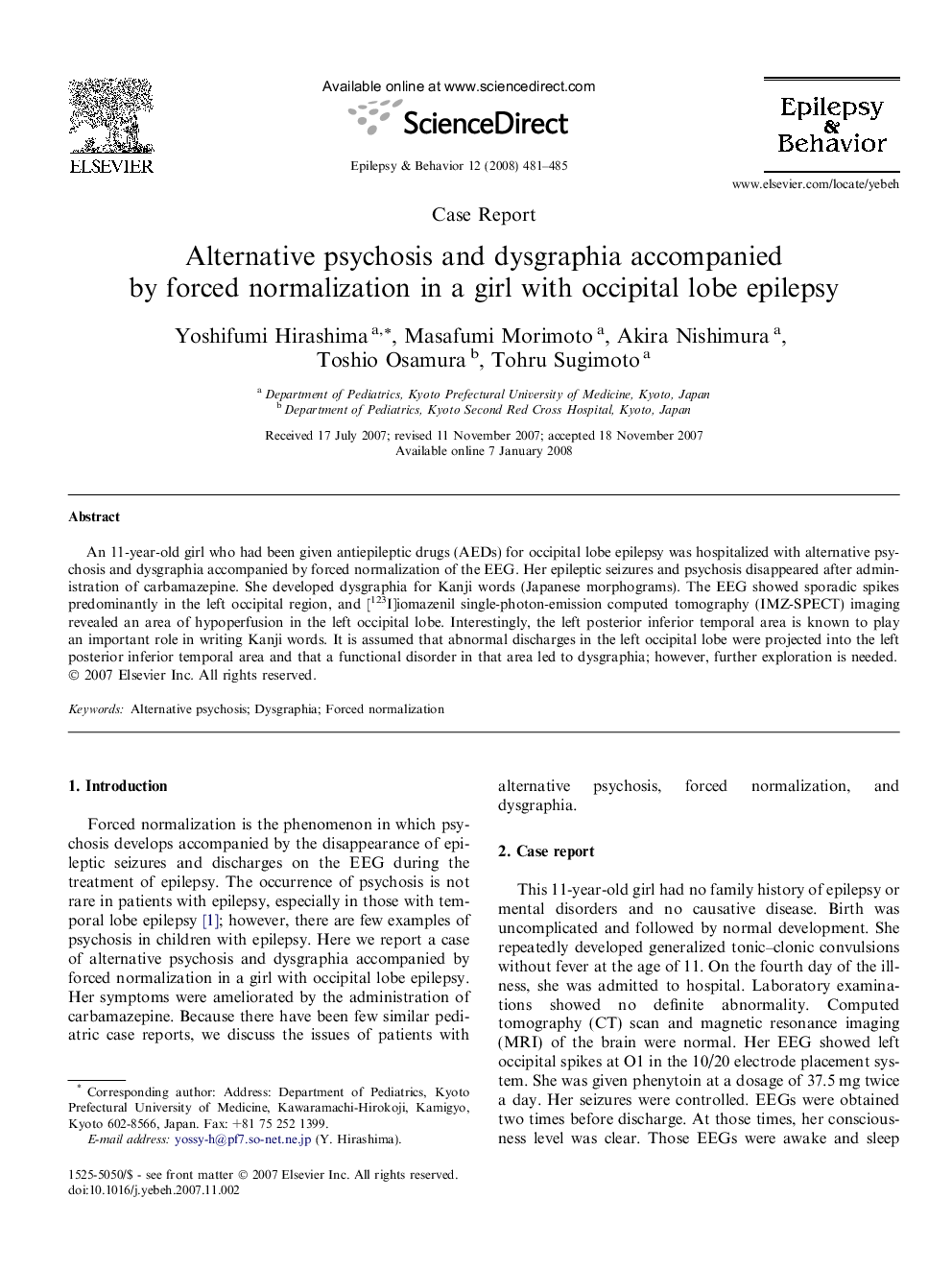 Alternative psychosis and dysgraphia accompanied by forced normalization in a girl with occipital lobe epilepsy