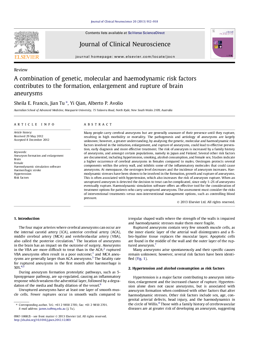 A combination of genetic, molecular and haemodynamic risk factors contributes to the formation, enlargement and rupture of brain aneurysms