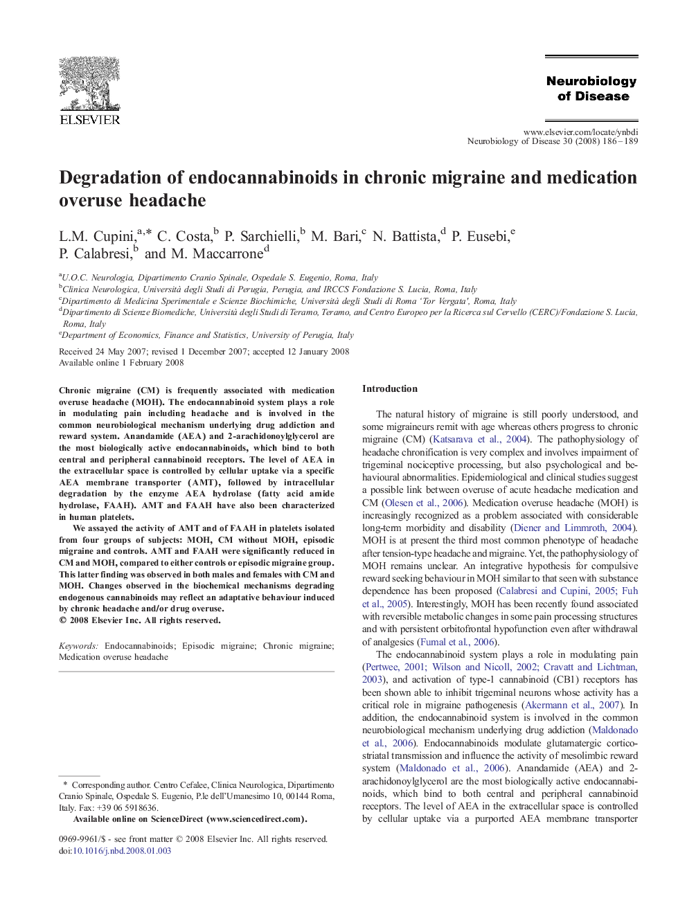 Degradation of endocannabinoids in chronic migraine and medication overuse headache