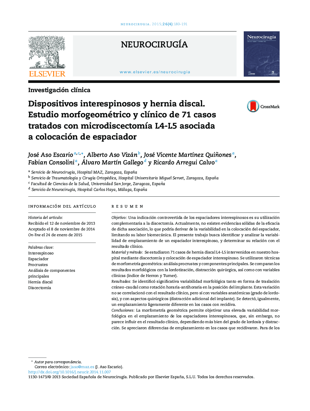 Dispositivos interespinosos y hernia discal. Estudio morfogeométrico y clÃ­nico de 71 casos tratados con microdiscectomÃ­a L4-L5 asociada a colocación de espaciador