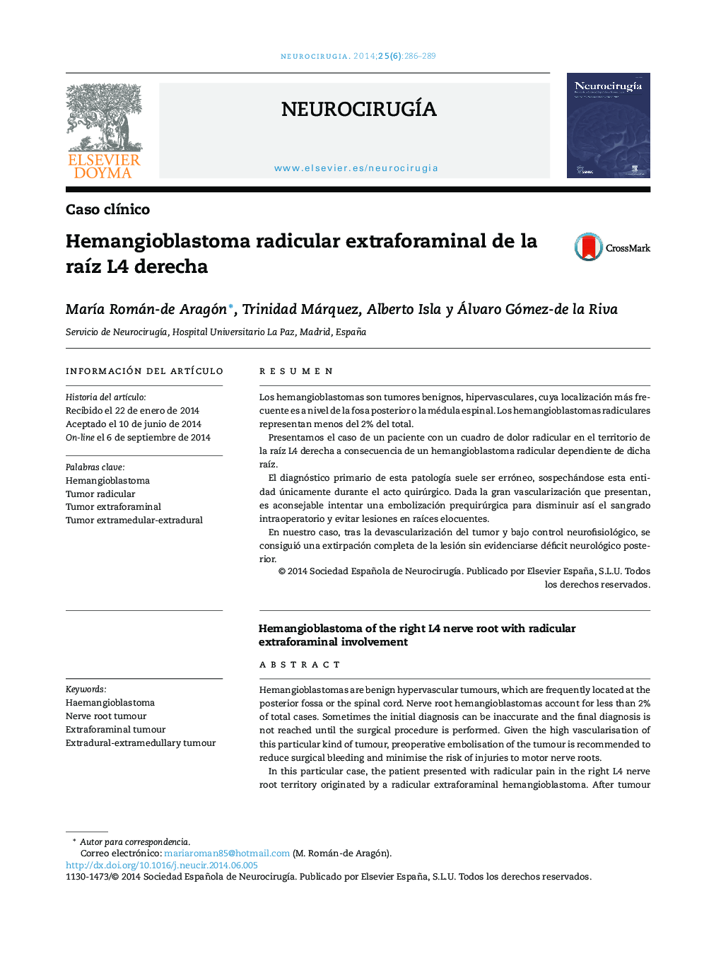 Hemangioblastoma radicular extraforaminal de la raÃ­z L4 derecha