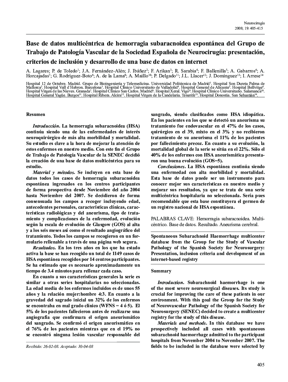 Base de datos multicéntrica de hemorragia subaracnoidea espontánea del Grupo de Trabajo de PatologÃ­a Vascular de la Sociedad Española de NeurocirugÃ­a: presentación, criterios de inclusión y desarrollo de una base de datos en internet