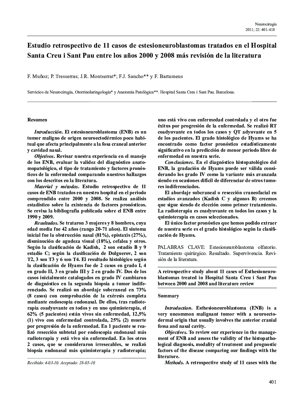 Estudio retrospectivo de 11 casos de estesioneuroblastomas tratados en el Hospital Santa Creu i Sant Pau entre los años 2000 y 2008 más revisión de la literatura