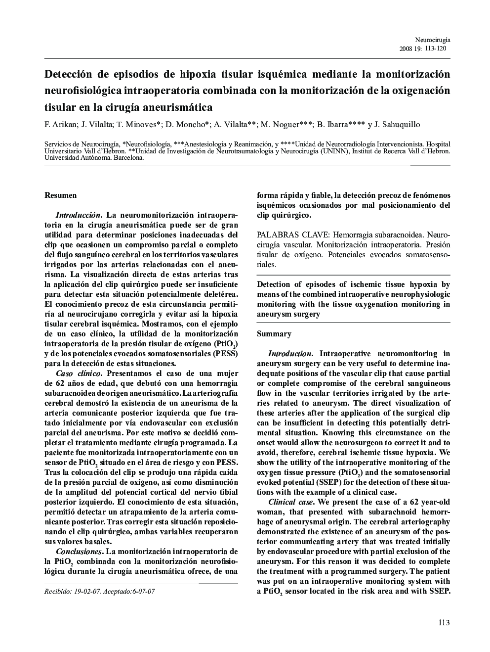 Detección de episodios de hipoxia tisular isquémica mediante la monitorización neurofisiológica intraoperatoria combinada con la monitorización de la oxigenación tisular en la cirugÃ­a aneurismática