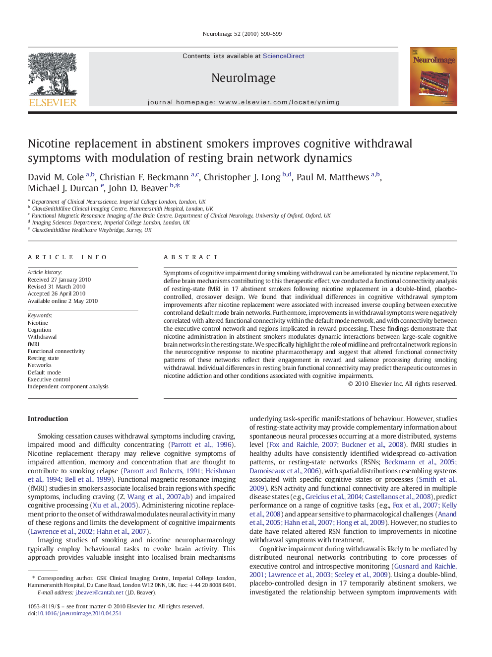 Nicotine replacement in abstinent smokers improves cognitive withdrawal symptoms with modulation of resting brain network dynamics