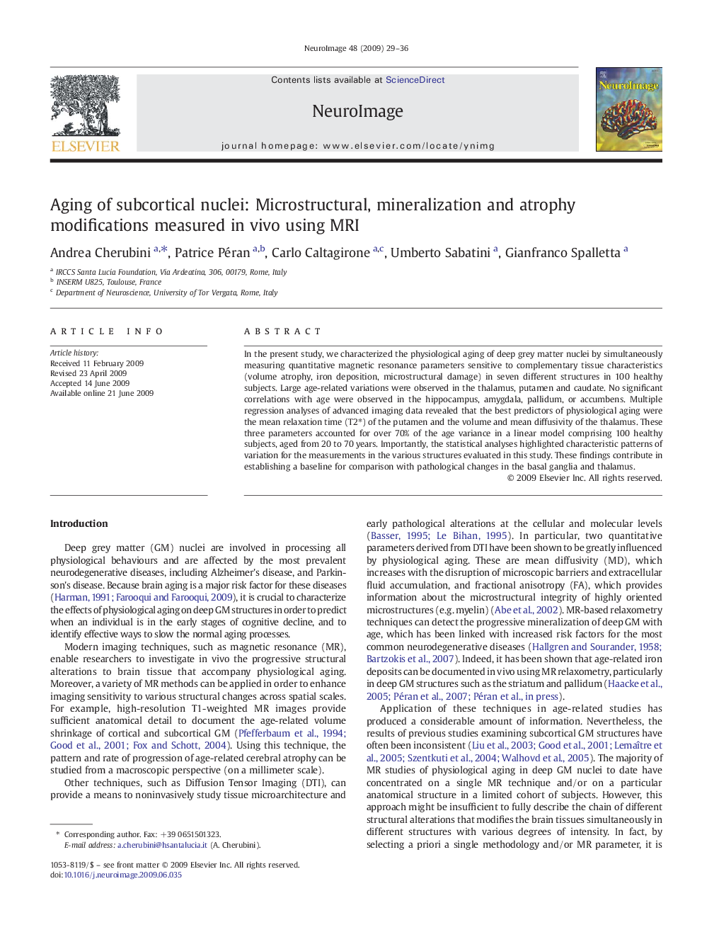 Aging of subcortical nuclei: Microstructural, mineralization and atrophy modifications measured in vivo using MRI