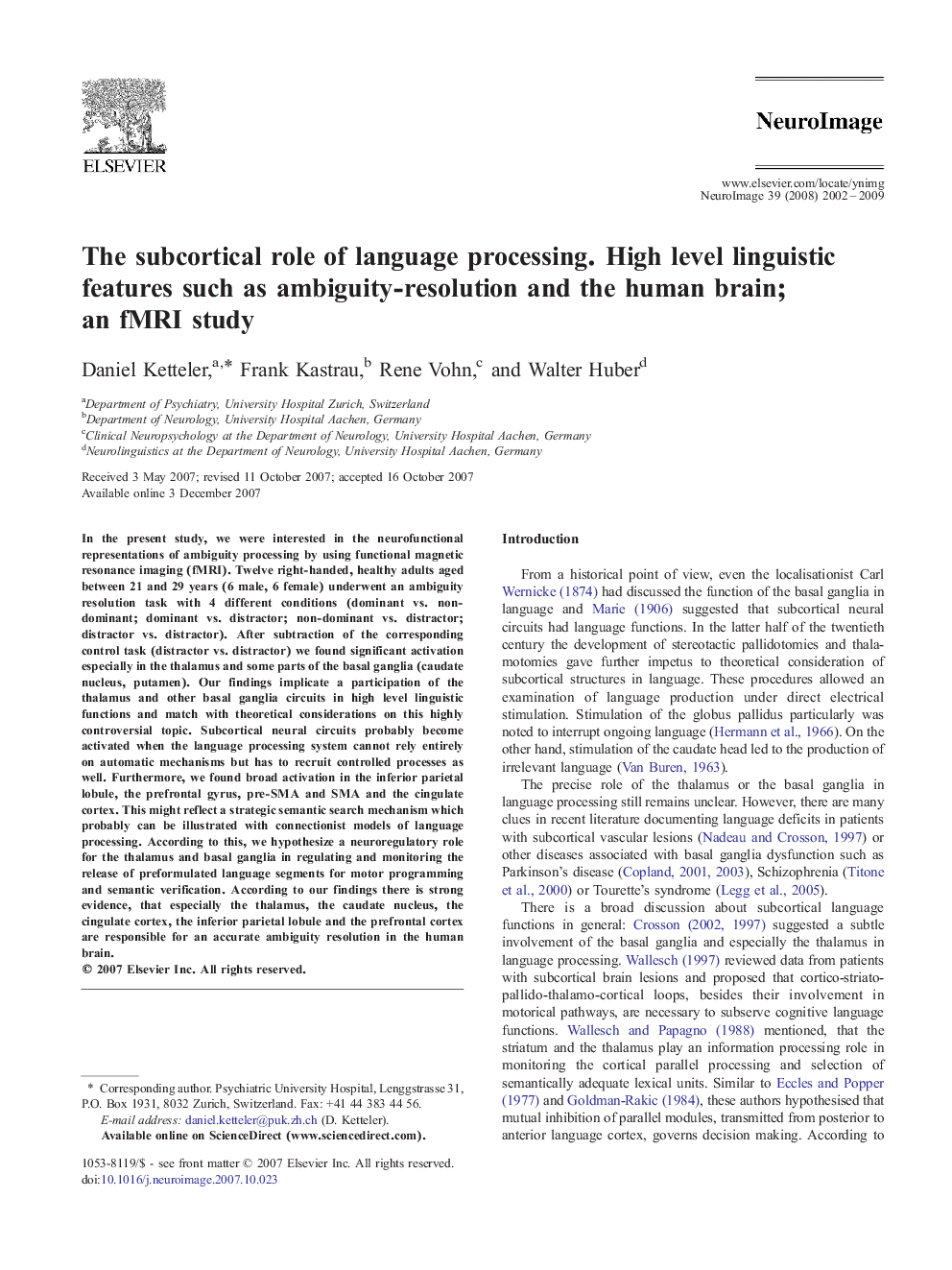 The subcortical role of language processing. High level linguistic features such as ambiguity-resolution and the human brain; an fMRI study