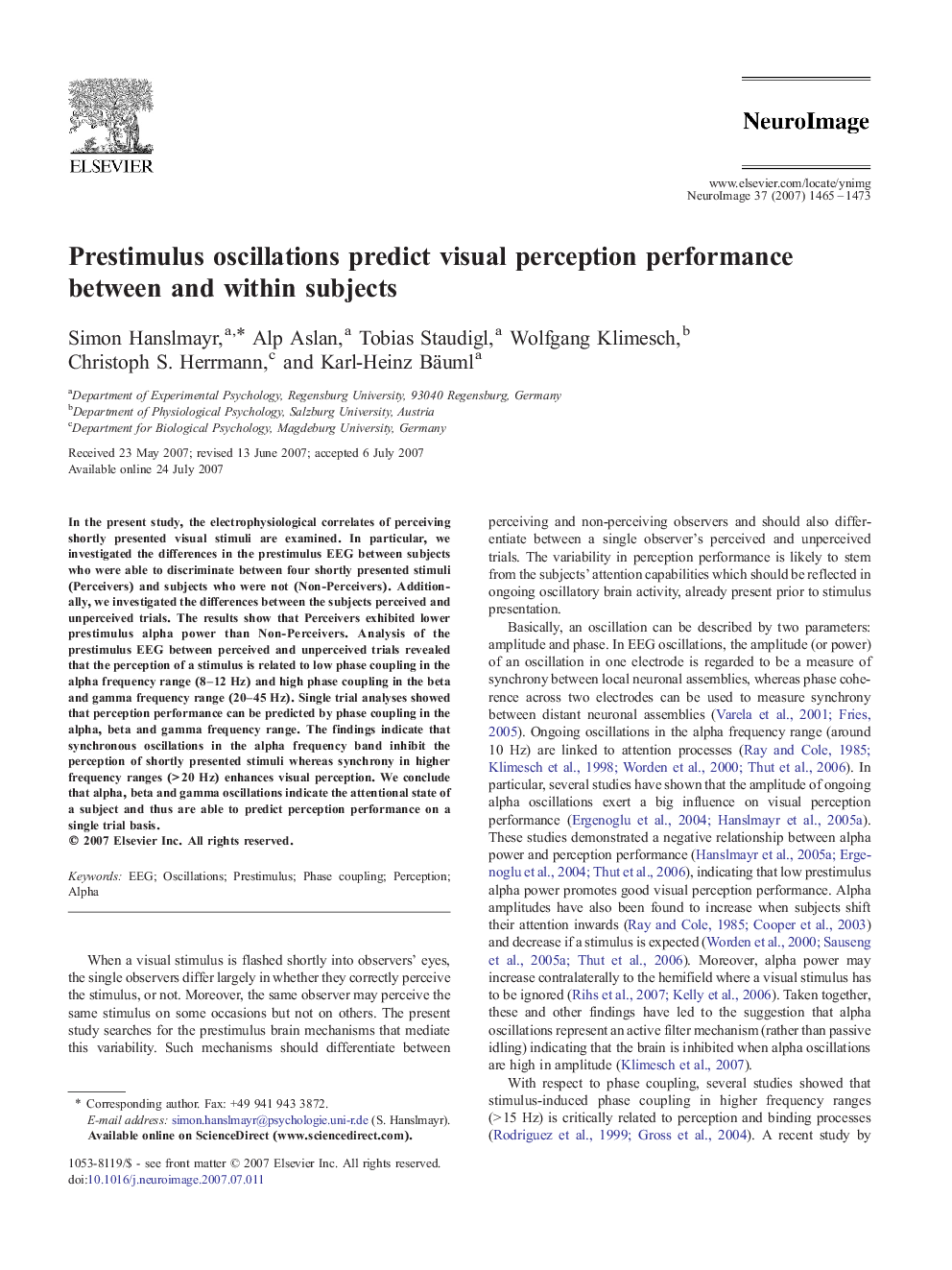 Prestimulus oscillations predict visual perception performance between and within subjects