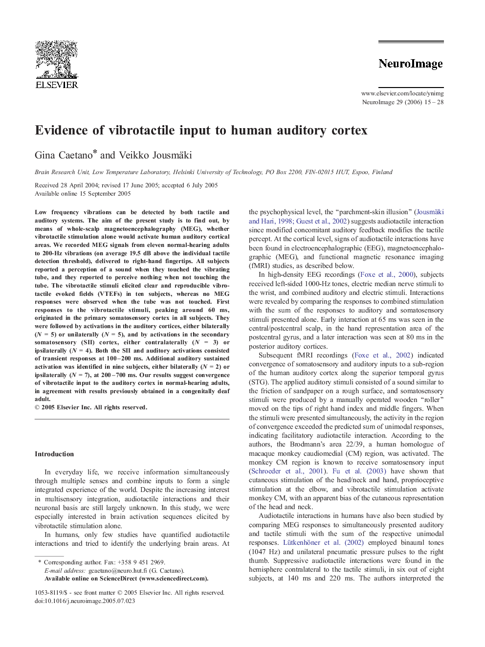 Evidence of vibrotactile input to human auditory cortex