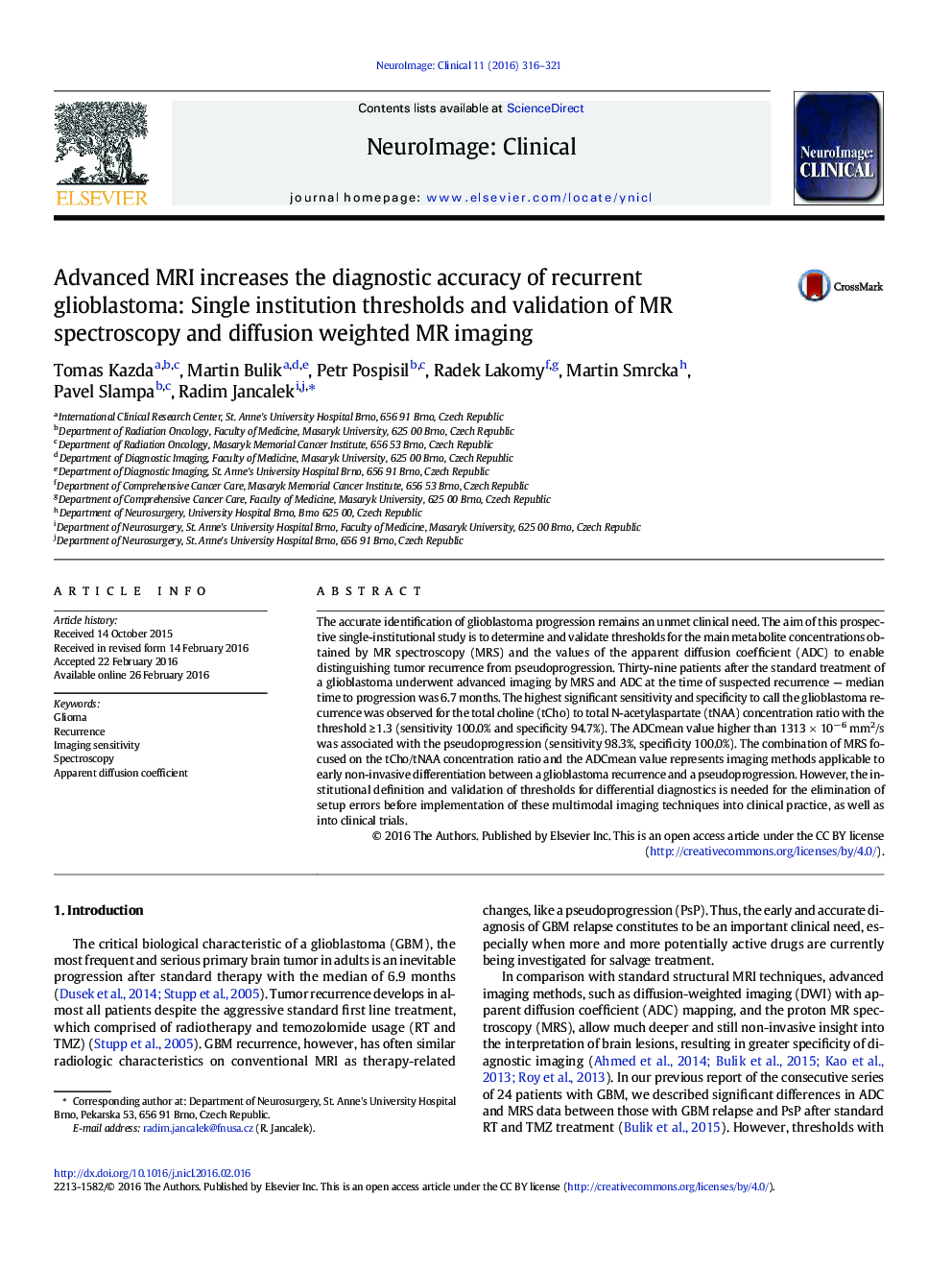 Advanced MRI increases the diagnostic accuracy of recurrent glioblastoma: Single institution thresholds and validation of MR spectroscopy and diffusion weighted MR imaging