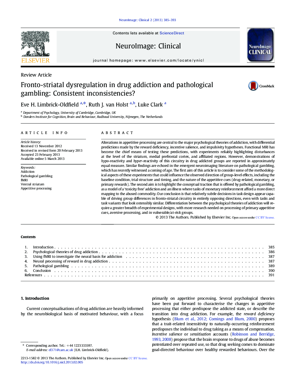 Fronto-striatal dysregulation in drug addiction and pathological gambling: Consistent inconsistencies?