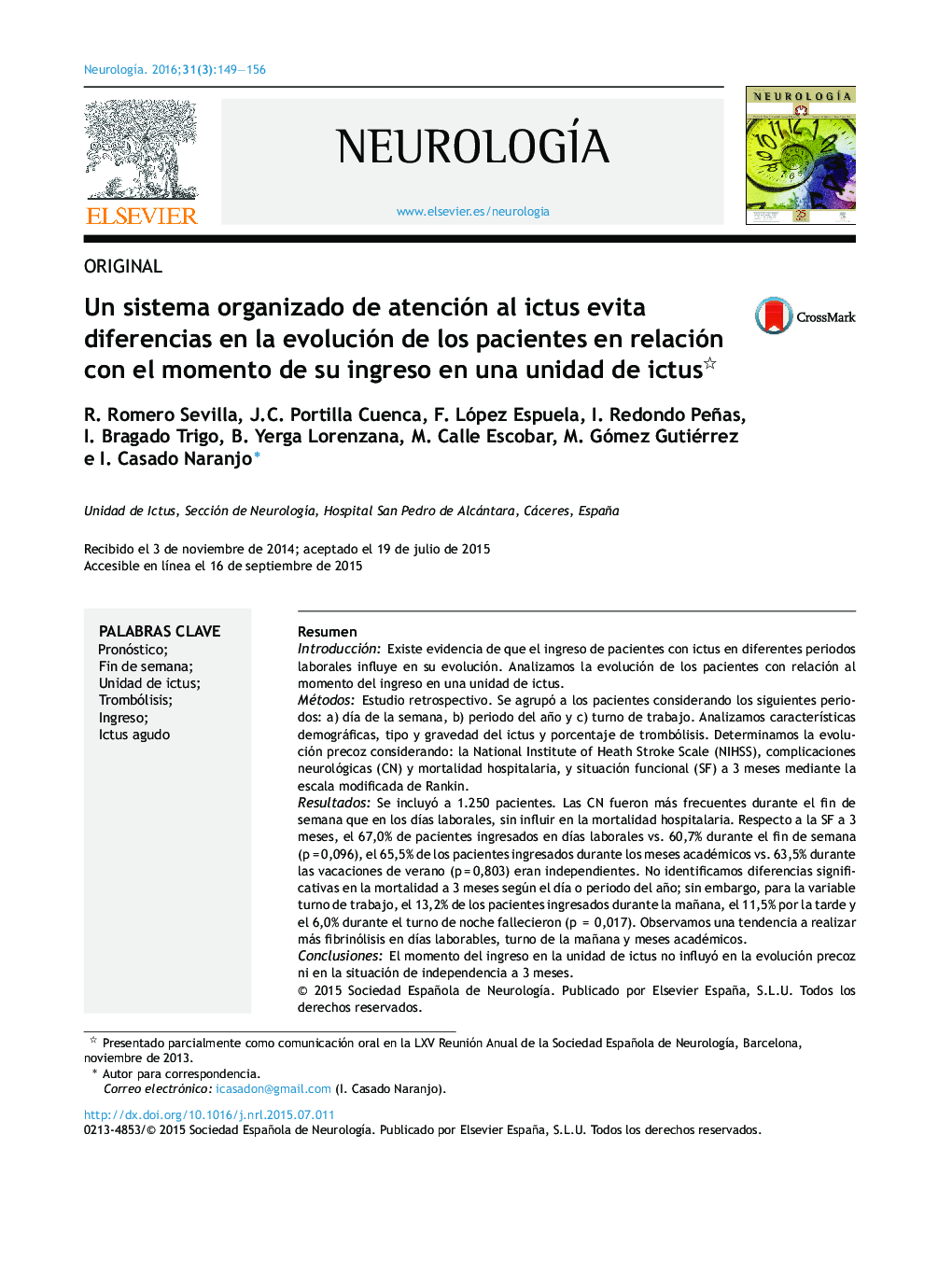 Un sistema organizado de atención al ictus evita diferencias en la evolución de los pacientes en relación con el momento de su ingreso en una unidad de ictus 