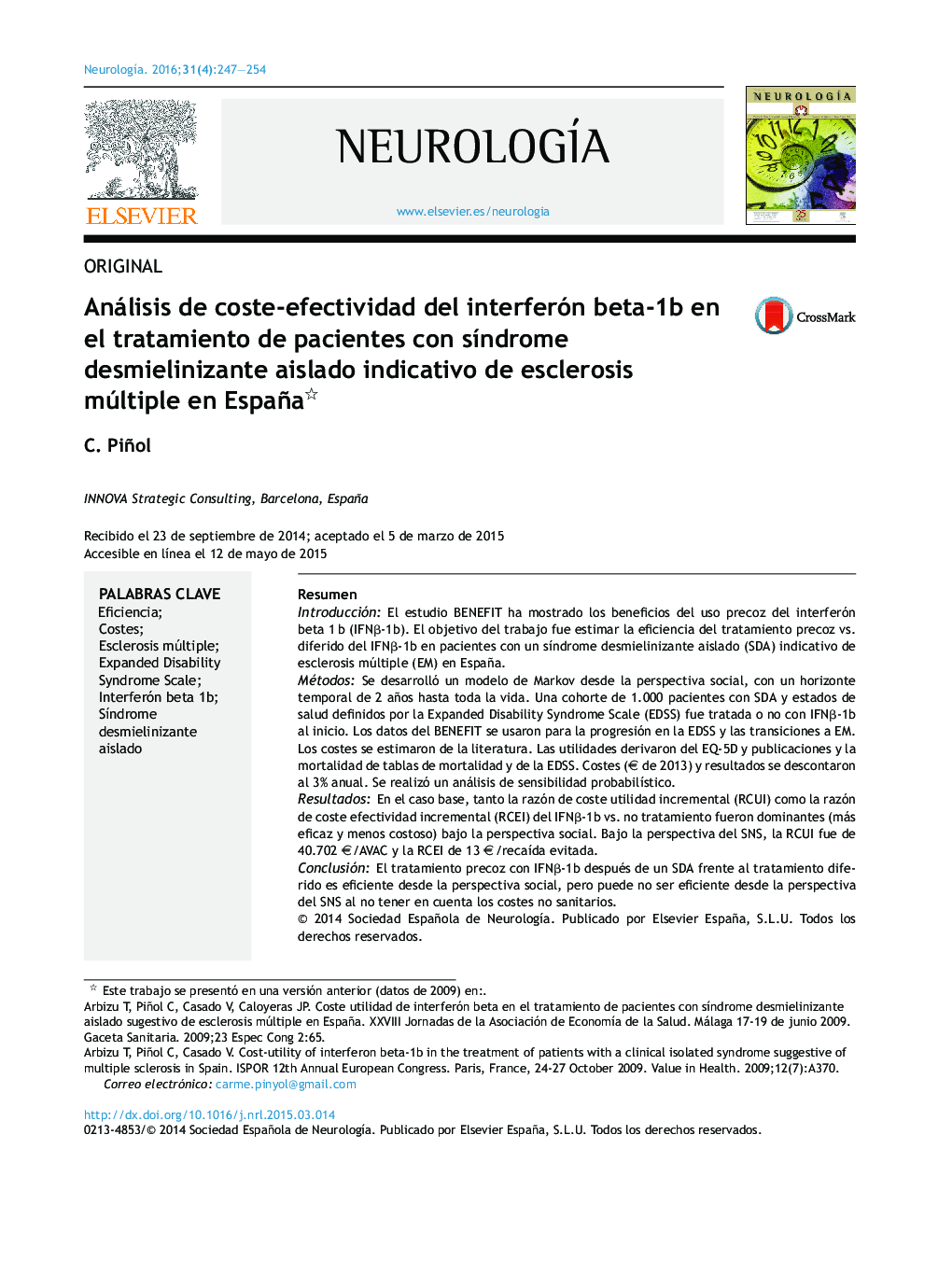 Análisis de coste-efectividad del interferón beta-1b en el tratamiento de pacientes con síndrome desmielinizante aislado indicativo de esclerosis múltiple en España 