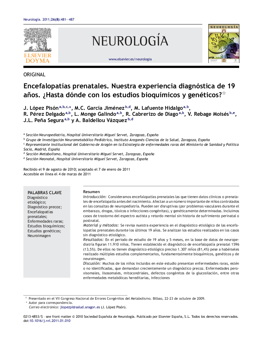 EncefalopatÃ­as prenatales. Nuestra experiencia diagnóstica de 19 años. Â¿Hasta dónde con los estudios bioquÃ­micos y genéticos?