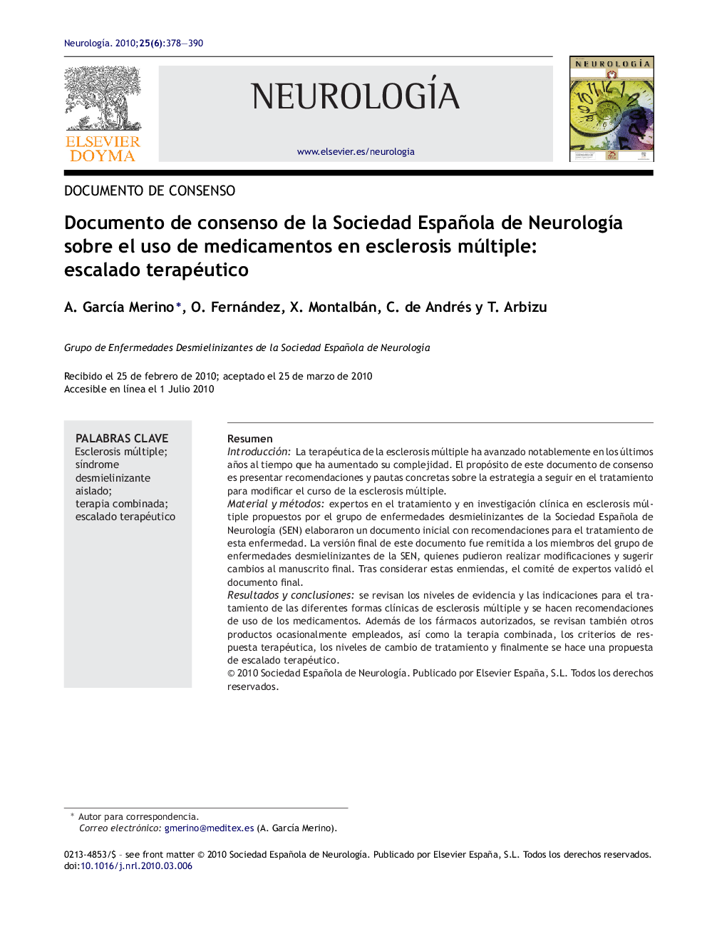 Documento de consenso de la Sociedad Española de NeurologÃ­a sobre el uso de medicamentos en esclerosis múltiple: escalado terapéutico