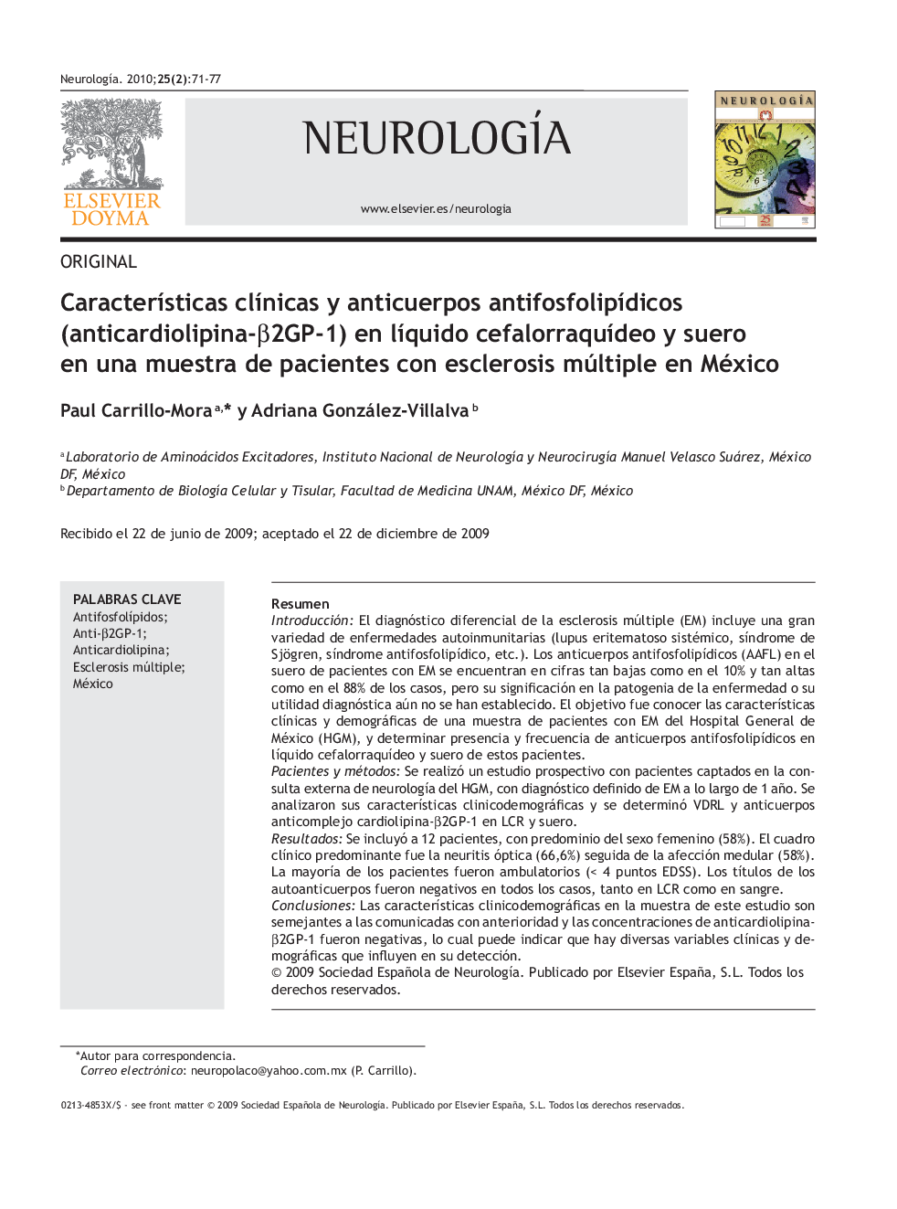 CaracterÃ­sticas clÃ­nicas y anticuerpos antifosfolipÃ­dicos (anticardiolipina-Î²2GP-1) en lÃ­quido cefalorraquÃ­deo y suero en una muestra de pacientes con esclerosis múltiple en México