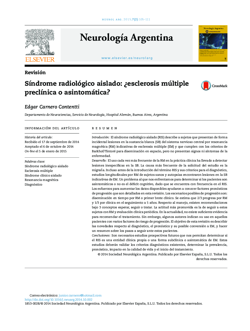 Síndrome radiológico aislado: ¿esclerosis múltiple preclínica o asintomática?