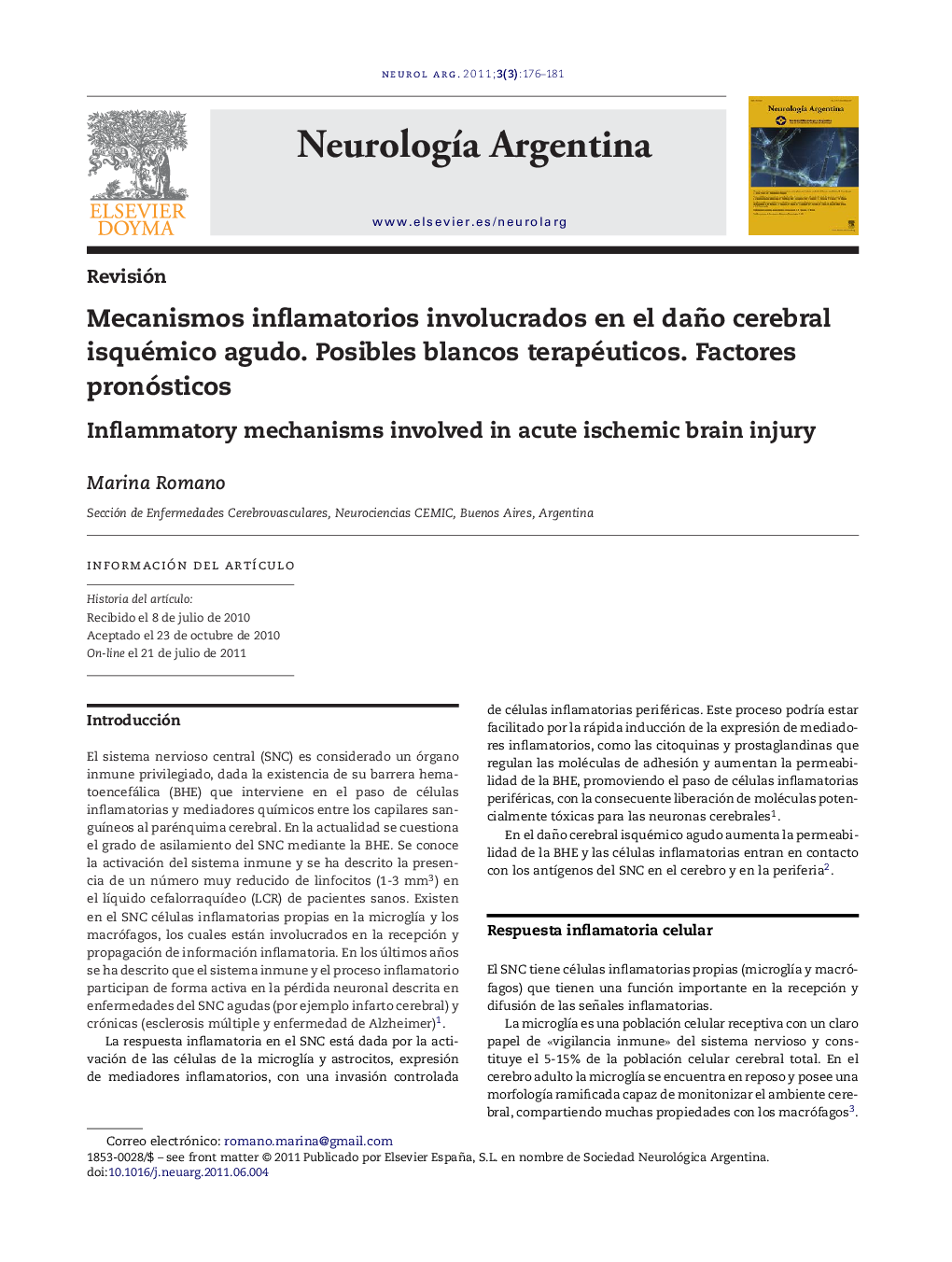 Mecanismos inflamatorios involucrados en el daño cerebral isquémico agudo. Posibles blancos terapéuticos. Factores pronósticos