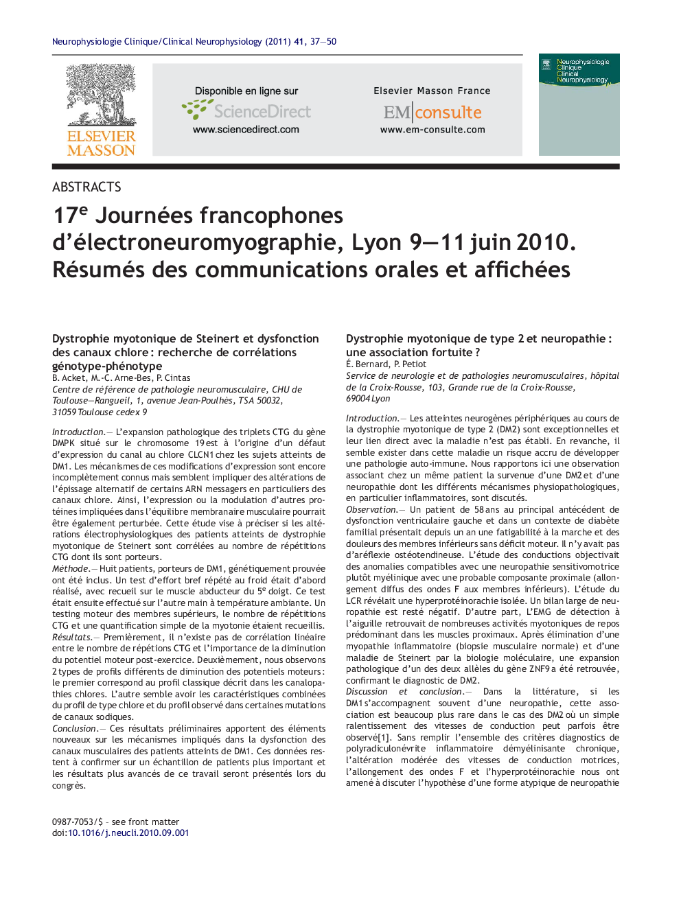 17e Journées francophones d'électroneuromyographie, Lyon 9-11Â juinÂ 2010. Résumés des communications orales et affichées