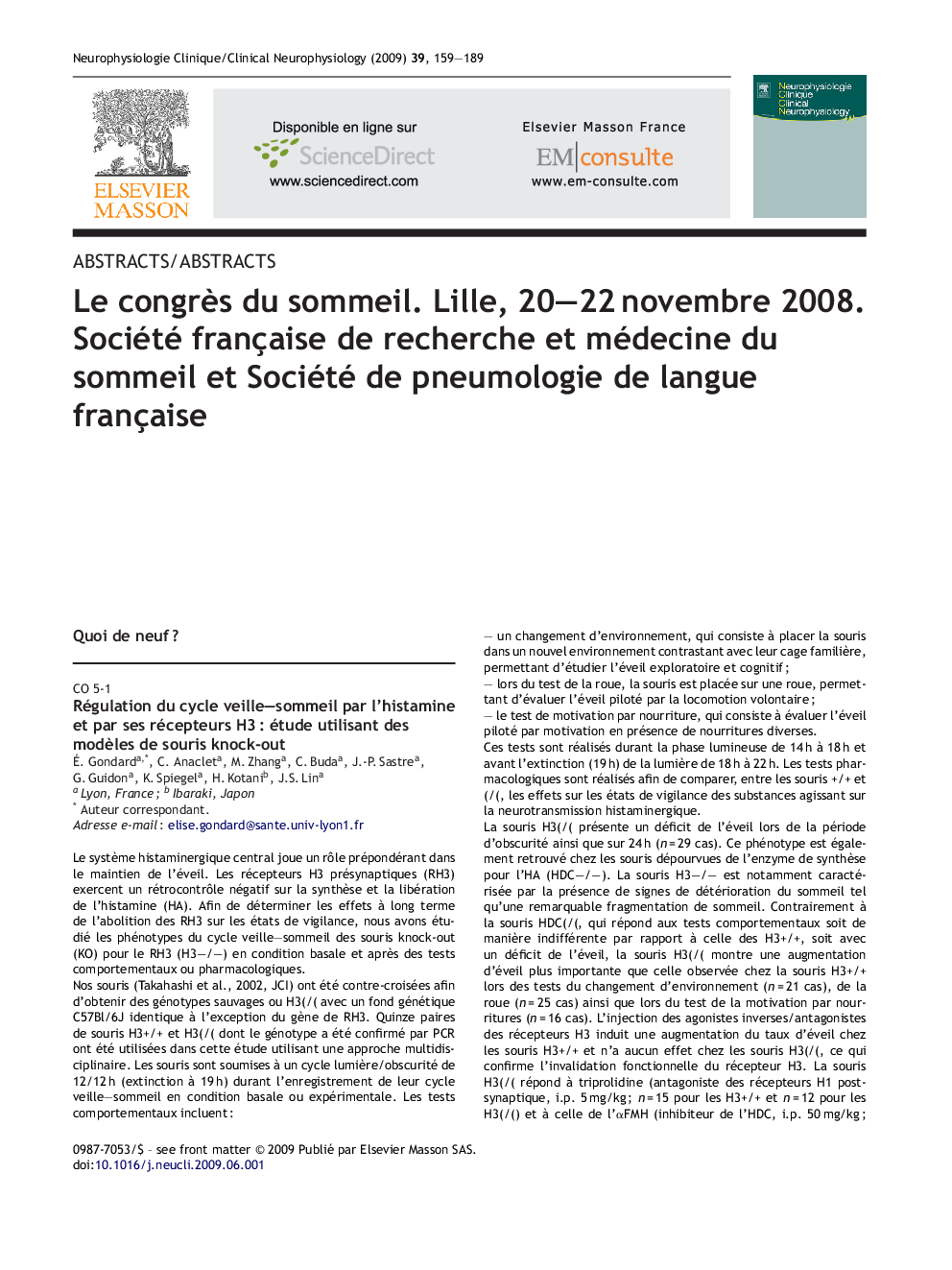 Le congres du Sommeil. Lille, 20-22 novembre 2008. Societe Francaise de Recherche et Medecine du Sommeil & Societe de Pneumologie de Langue Francaise