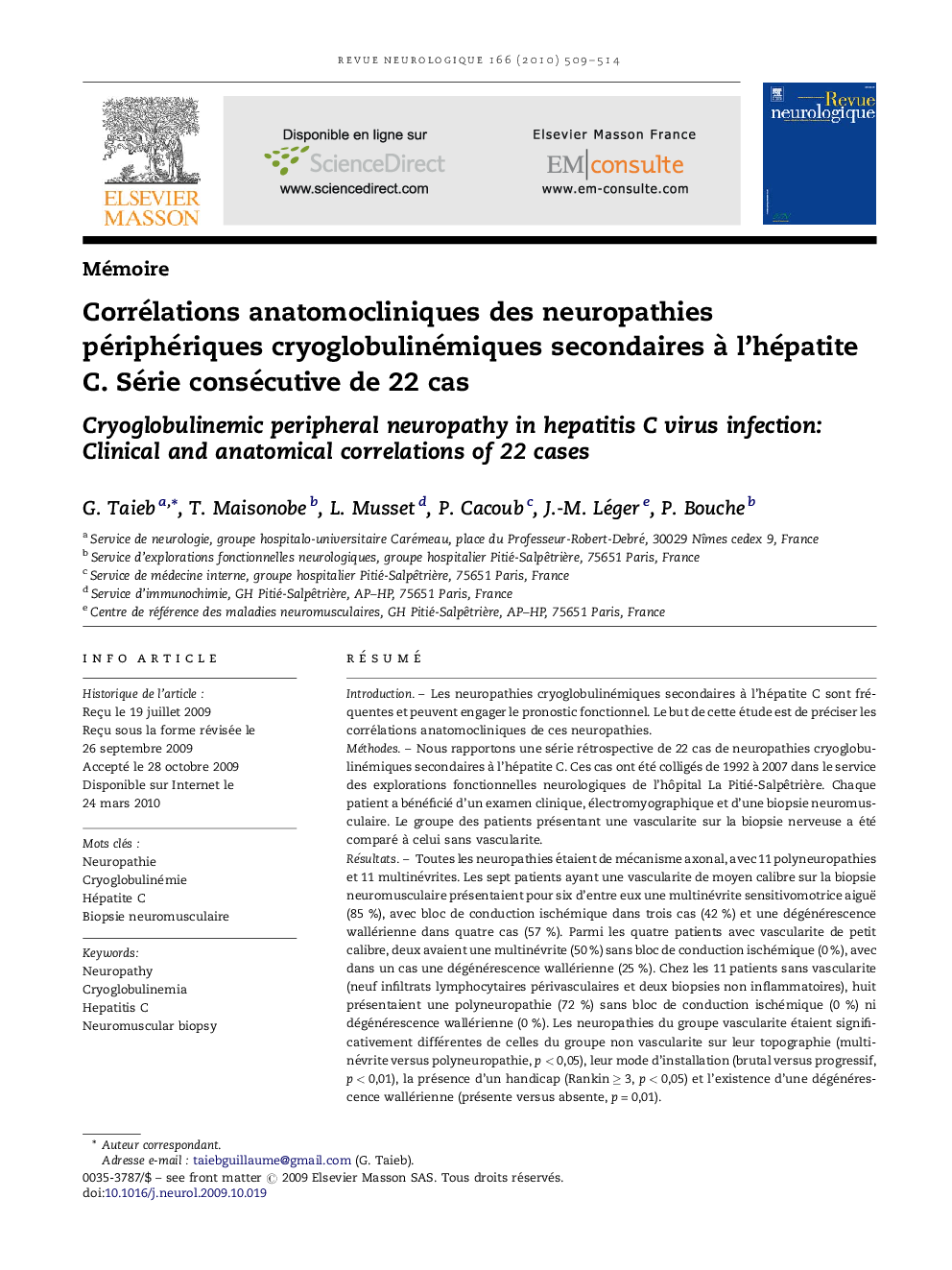 Corrélations anatomocliniques des neuropathies périphériques cryoglobulinémiques secondaires Ã  l'hépatite C.Â Série consécutive de 22Â cas