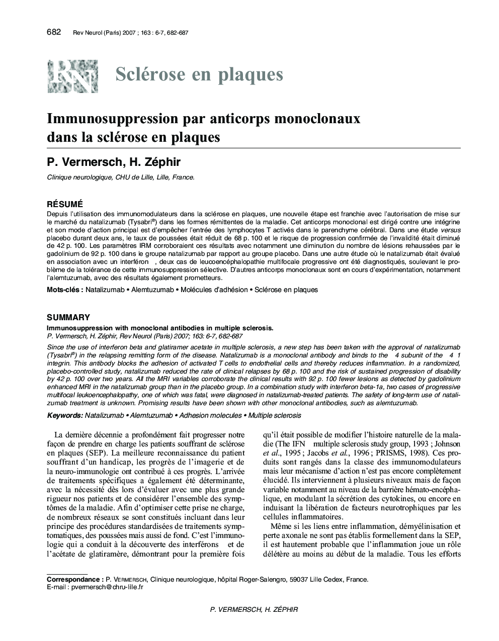 Immunosuppression par anticorps monoclonaux dans la sclérose en plaques