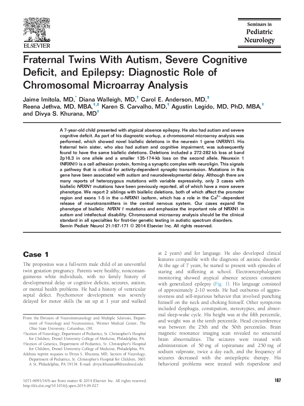 Fraternal Twins With Autism, Severe Cognitive Deficit, and Epilepsy: Diagnostic Role of Chromosomal Microarray Analysis